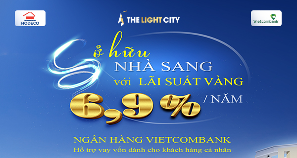 Sở hữu nhà tại The Light City với lãi suất chỉ từ 6,9%/năm cùng Vietcombank