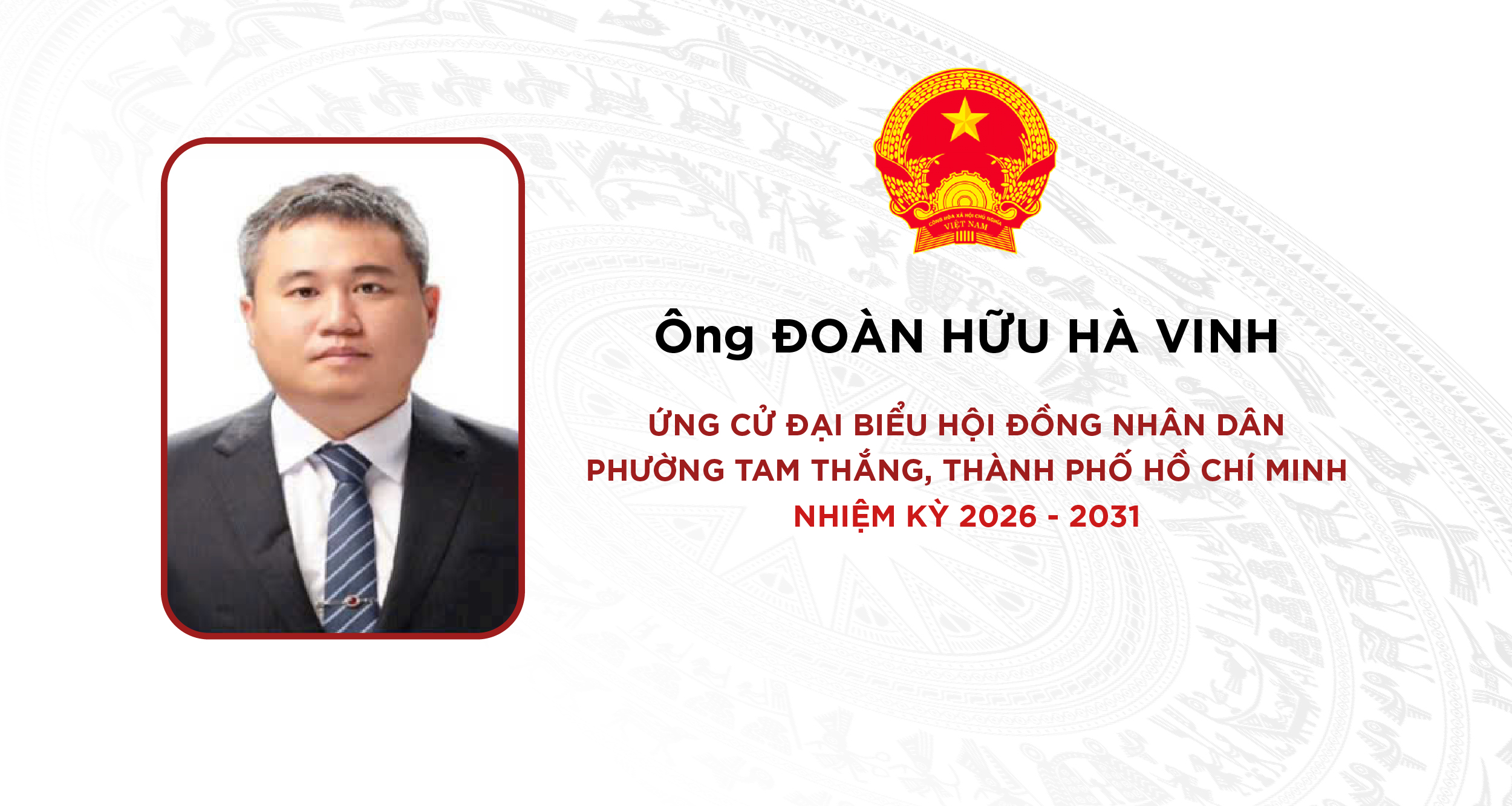 Tóm tắt tiểu sử ông Đoàn Hữu Hà Vinh ứng cử đại biểu Hội đồng nhân dân Phường Tam Thắng