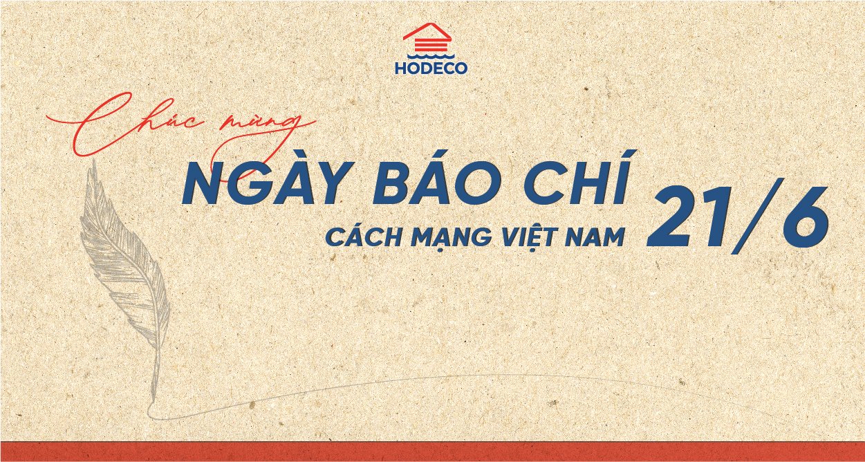 HODECO chúc mừng ngày Báo chí Cách mạng Việt Nam (21.06.1925 – 21.06.2024)